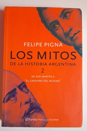 WhatsApp Image 2024-08-26 at 19.34.28 (1) LOS MITOS DE LA HISTORIA ARGENTINA 2 - De San Martín a "el granero del mundo"