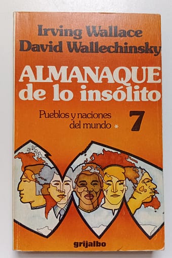 EL ALMANAQUE DE LO INSOLITO 7 ALMANAQUE DE LO INSOLITO: PUEBLOS Y NACIONES DEL MUNDO VOL 7