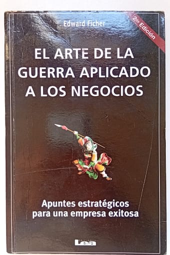 EL ARTE DE LA GUERRA APLICADA A LOS NEGOCIOS EL ARTE DE LA GUERRA APLICADO A LOS NEGOCIOS