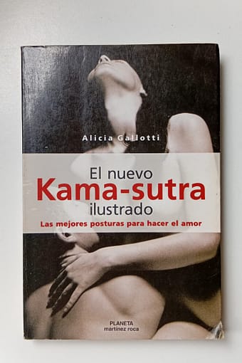 EL NUEVO KAMA SUTRA EL NUEVO KAMA-SUTRA ILUSTRADO: LAS MEJORES POSTURAS PARA HACER EL AMOR