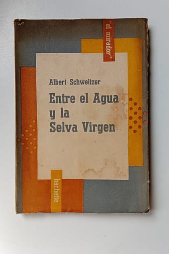 ENTRE EL AGUA Y LA SELVA ENTRE EL AGUA Y LA SELVA VIRGEN