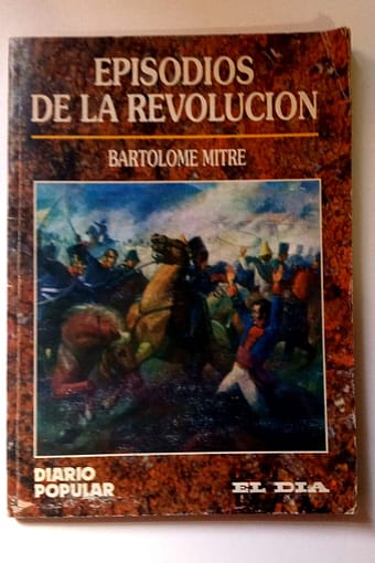 EPISODIOS DE LA REVOLUCION EPISODIOS DE LA REVOLUCIÓN