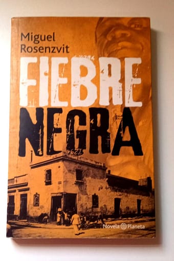 FIEBRE NEGRA FIEBRE NEGRA