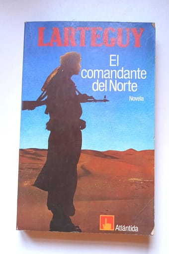 LARTAGAY EL COMANDANTE DEL NORTE
