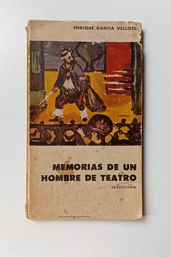 MEMORIAS DE UN TEATRO MEMORIAS DE UN HOMBRE DE TEATRO