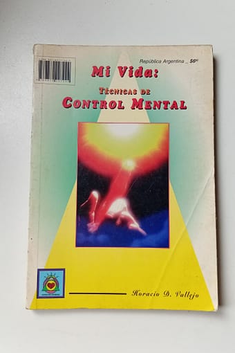 MI VIDA TECNICAS DE CONTROL MENTAL MI VIDA: TÉCNICAS DE CONTROL MENTAL