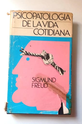 PSICOPATOLOGIA DE LA VIDA COTIDIANA PSICOPATOLOGÍA DE LA VIDA COTIDIANA