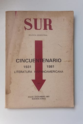 REVISTA SUR 1932 - 1981 REVISTA SUR CINCUENTARIO: 1931 - 1981