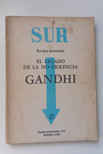 REVISTA SUR GHANDI REVISTA SUR: GANDHI, EL LEGADO DE LA NO VIOLENCIA
