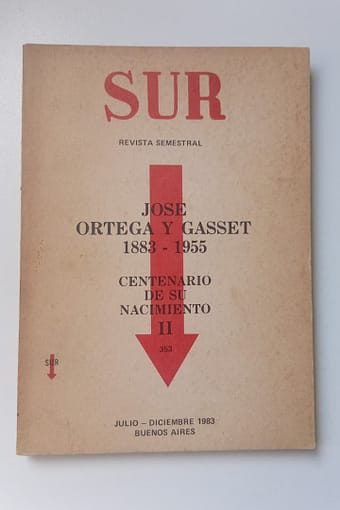 REVISTA SUR JOSE ORTEGA Y GASSET 1883 - 1955 REVISTA SUR: JOSE ORTEGA Y GASSET 1883-1955 - 2
2