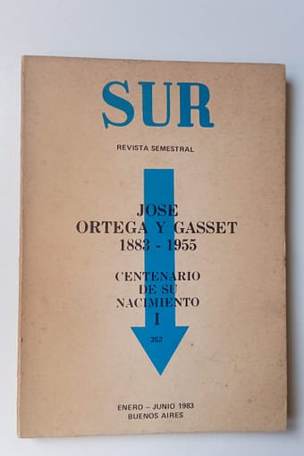 REVISTA SUR JOSE ORTEGA Y GASSET 1883 - 1955 REVISTA SUR: JOSE ORTEGA Y GASSET 1883-1955 - 1