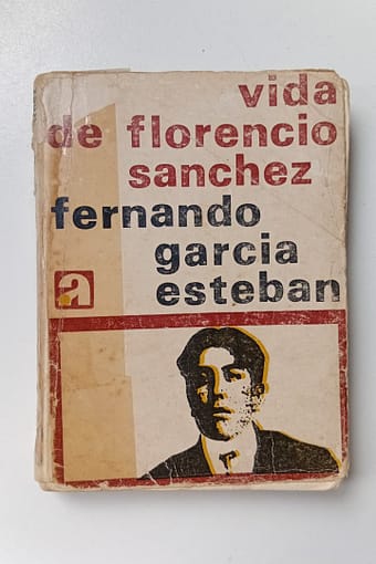 VIDA DE FLORENCIO SANCHEZ VIDA DE FLORENCIO SANCHEZ