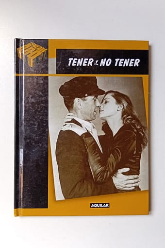 TENER Y NO TENER TENER Y NO TENER