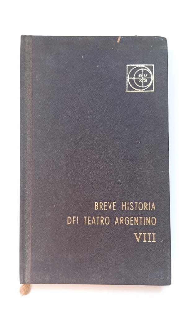 BREVE HISTORIA DEL TEATRO ARGENTINO BREVE HISTORIA DEL TEATRO ARGENTINO VIII