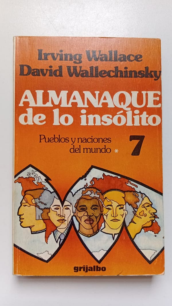 EL ALMANAQUE DE LO INSOLITO 7 ALMANAQUE DE LO INSOLITO: PUEBLOS Y NACIONES DEL MUNDO VOL 7