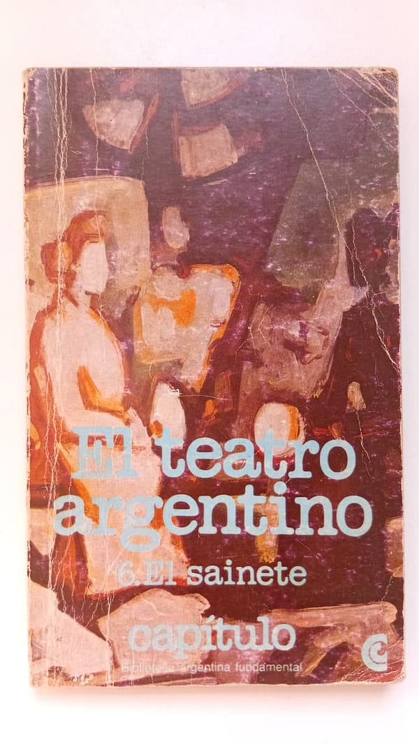 EL SAINETE EL TEATRO ARGENTINO: EL SAINETE