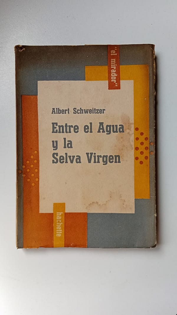 ENTRE EL AGUA Y LA SELVA ENTRE EL AGUA Y LA SELVA VIRGEN