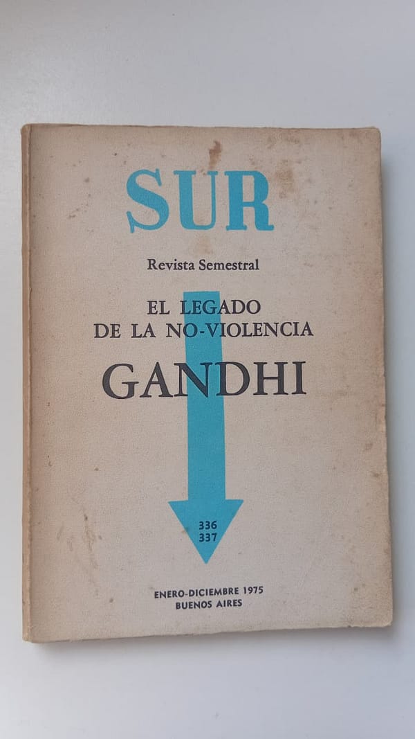REVISTA SUR GHANDI REVISTA SUR: GANDHI, EL LEGADO DE LA NO VIOLENCIA