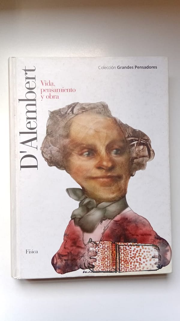 D ALEMBERT D'ALEMBERT: VIDA PENSAMIENTO Y OBRA