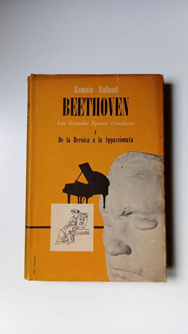 de la heroica a la apassionata BEETHOVEN: LAS GRANDES EPOCAS CREADORAS 1, DE LA LLEROICA A LA APASSIONATA