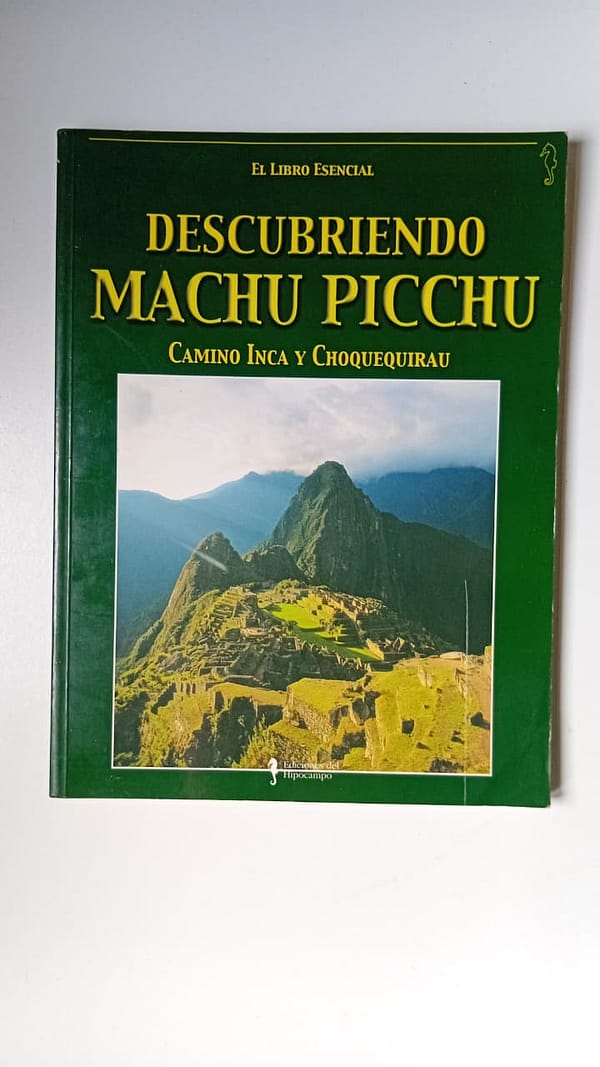 descubriendo machu pichu DESCUBRIENDO MACHU PICCHU