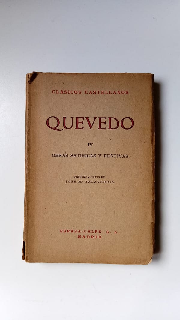 quevedo OBRAS SATÍRICAS Y FESTIVAS : IV