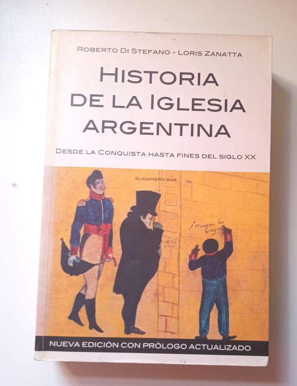 HISTORIA DE LA IGLESIA ARGENTINA HISTORIA DE LA IGLESIA ARGENTINA