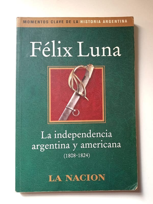 LA INDEPENCIA ARGENTINA Y AMERICANA LA INDEPENDENCIA ARGENTINA Y AMERICANA