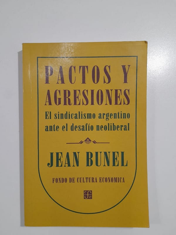 WhatsApp Image 2024-04-02 at 6.27.21 PM (1) PACTOS Y AGRESIONES. EL SINDICALISMO ARGENTINO ANTE EL DESAFÍO NEOLIBERAL