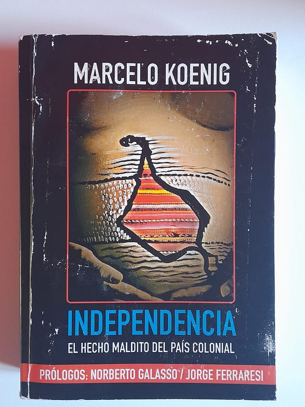 WhatsApp Image 2024-07-29 at 18.33.16 INDEPENDENCIA- el hecho maldito del país colonial