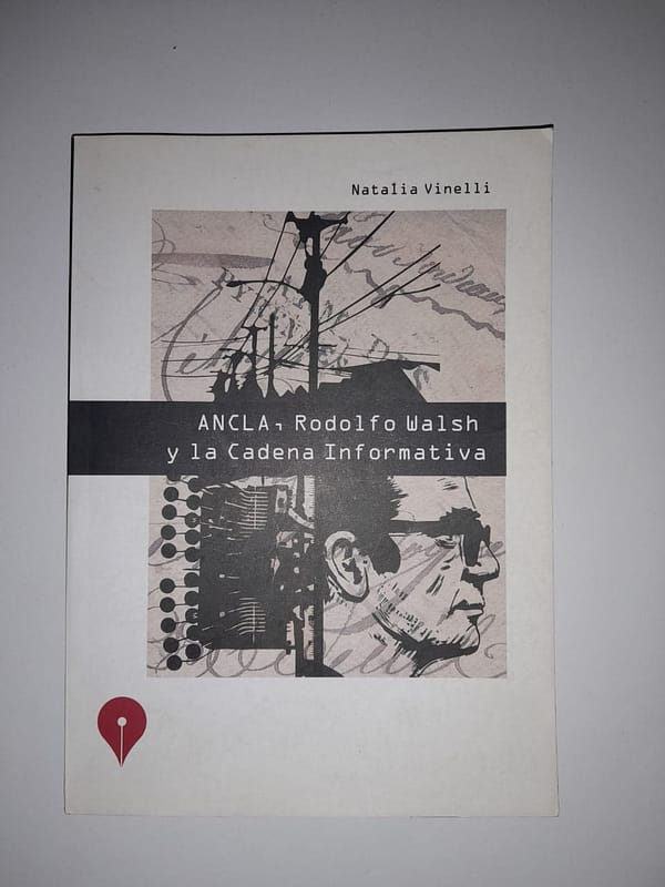 WhatsApp Image 2024-10-01 at 01.39.08 (1) ANCLA, RODOLFO WALSH Y LA CADENA INFORMATIVA