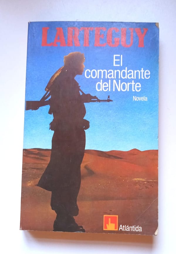 LARTAGAY EL COMANDANTE DEL NORTE