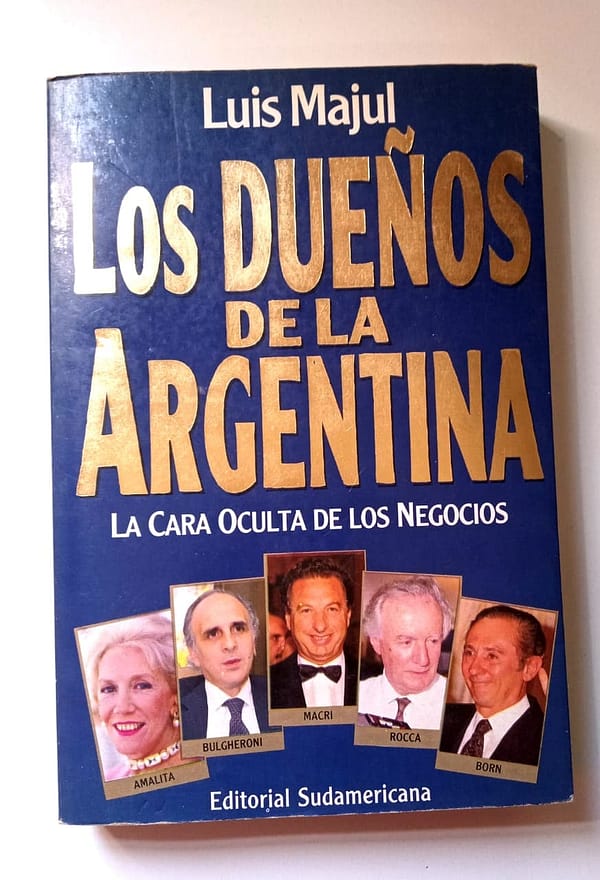 LOS DUEÑOS DE LA ARGENTINA LOS DUEÑOS DE LA ARGENTINA